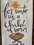 close up for unto us a child is born isaiah 9:6 hand towel